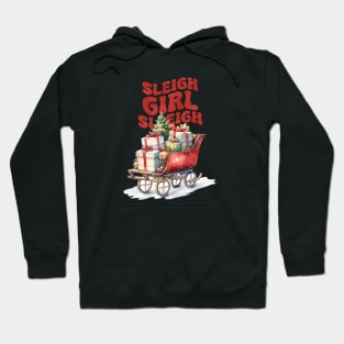 Sleigh Girl Sleigh Hoodie